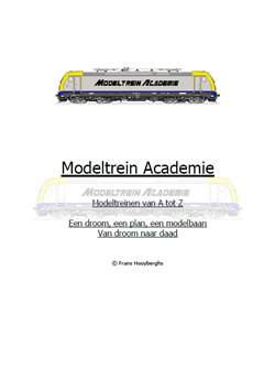 Frans Hooyberghs Modeltrein Academie Modeltreinen van A tot Z deel 1